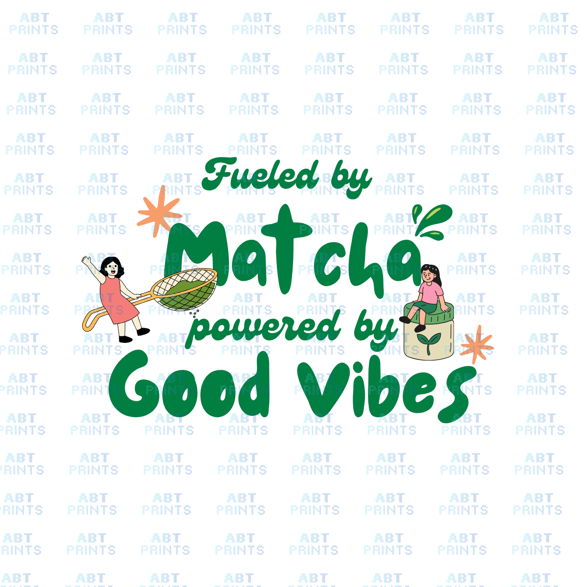 Matcha and Good Vibes (DTF Transfer Design – Printable Digital File for T-Shirts & Apparel)